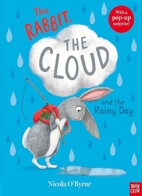 Nosy Crow The Rabbit, The Cloud And The Rainy Day.
