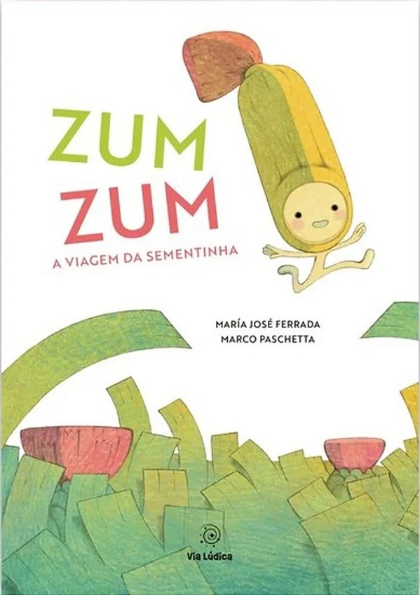 Zum Zum - A Viagem Da Sementinha