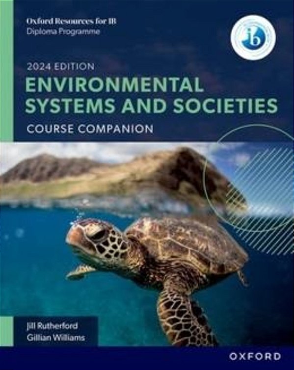 Oxford Resources For Ib DP Environmental Systems And Societies - Course Book - 2024 Edition