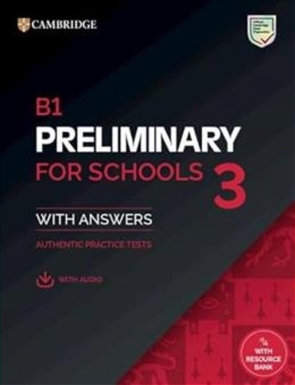 B1 Preliminary For Schools 3 - Authentic Practice Tests With Answers