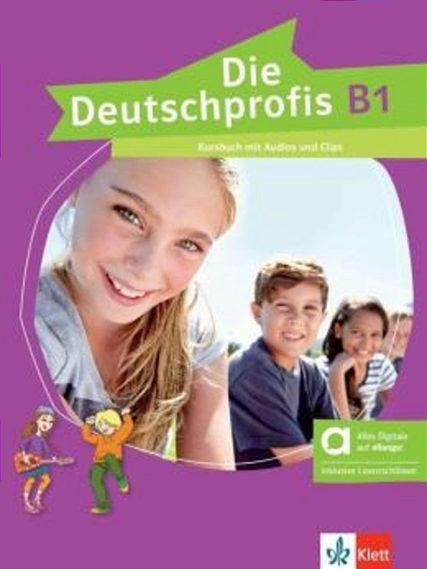 Die Deutschprofis B1 - Kursbuch Mit Audios Und Clips - Hybride Ausgabe
