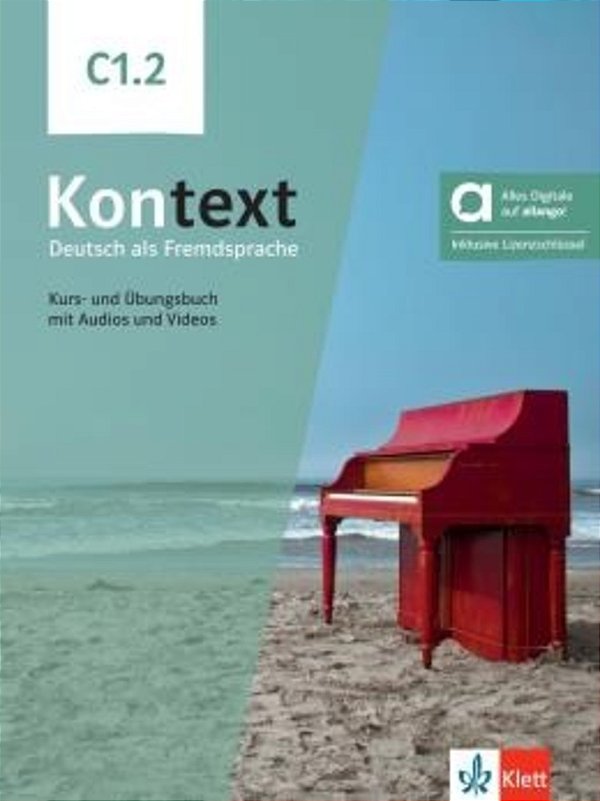 Kontext C1.2 - Kurs - Und Ubungsbuch Mit Audios Und Videos - Inklusive Lizenzschlussel Allango