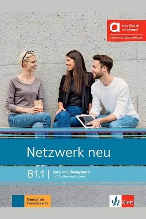 Netzwerk Neu B1.1 - Kurs - Und Ubungsbuch Mit Audios Und Videos Hybride