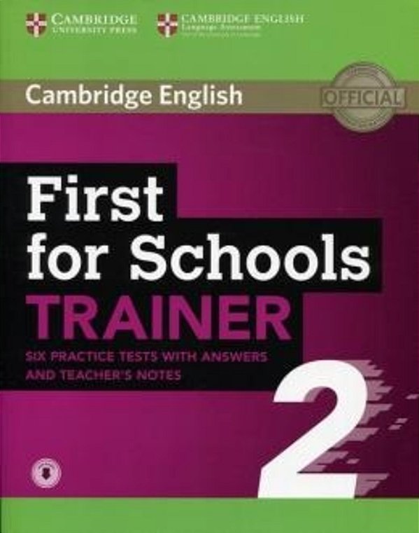 First For Schools Trainer 2 - Six Practice Tests With Answers And Teacher´s Notes With Audio