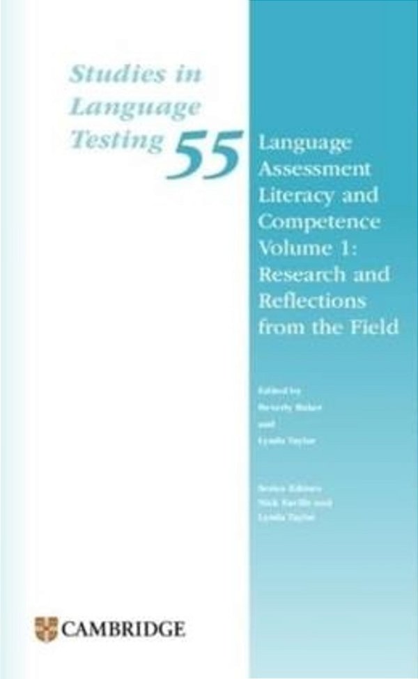 Language Assessment Literacy And Competence - Vol. 1 - Research And Reflections From The Field