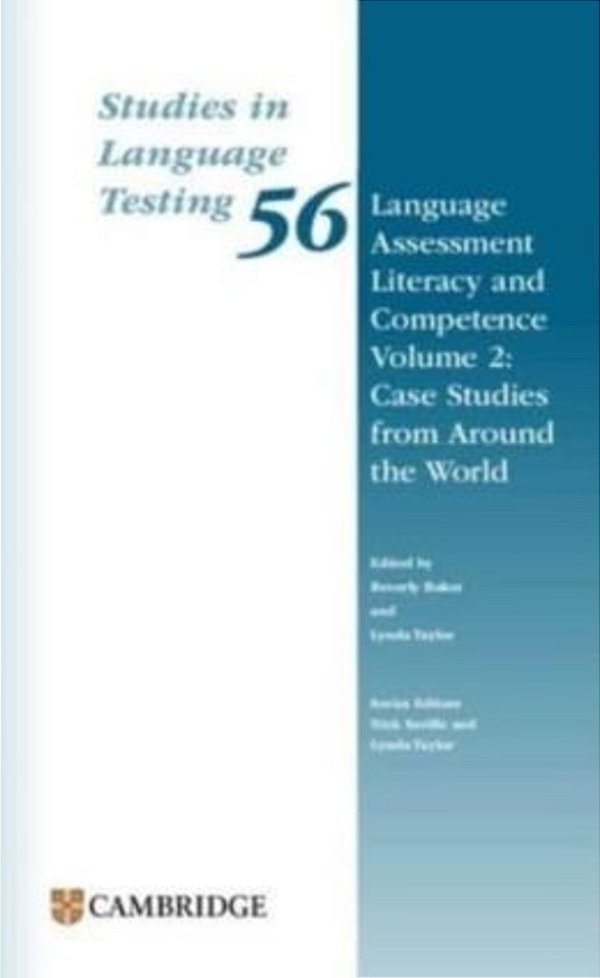 Language Assessment Literacy And Competence - Vol. 2 - Case Studies From Around The World