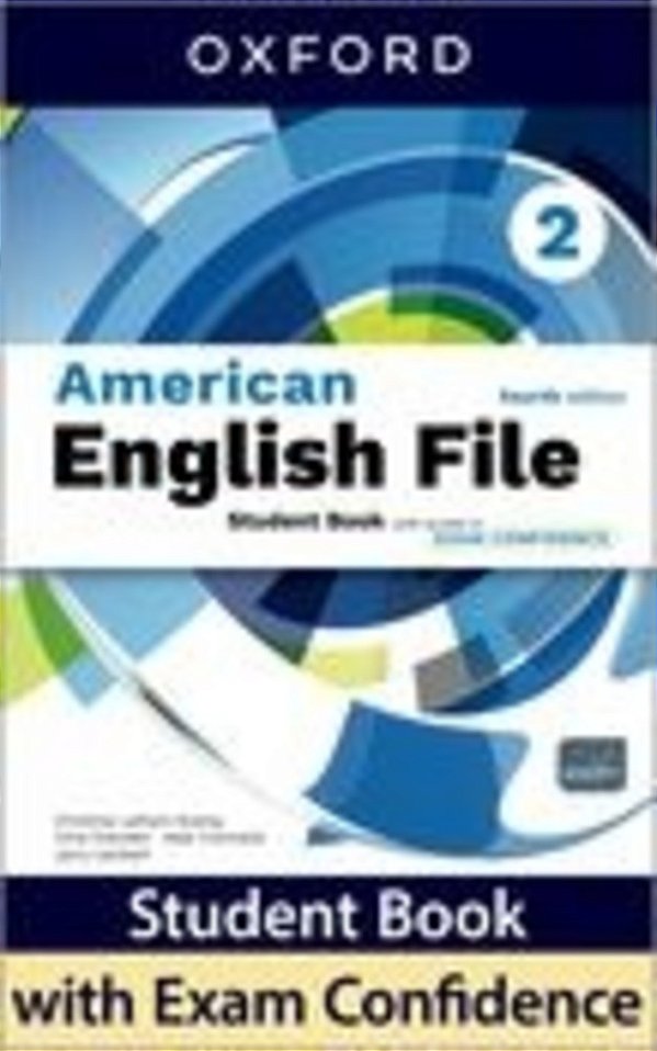 American English File 2 - Student´s Book With Exame Confidence - 4Th Edition