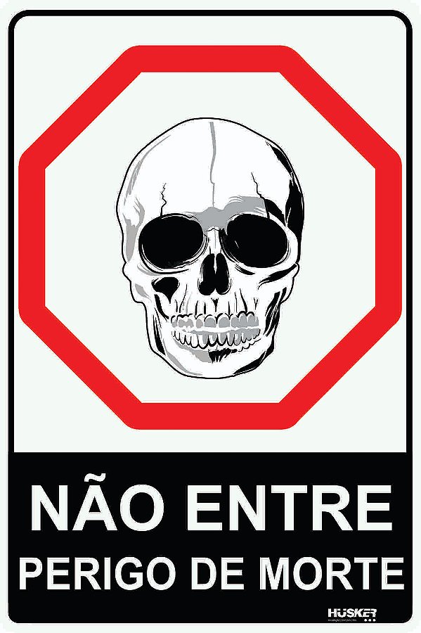 Placa Não Entre  Perigo de Morte