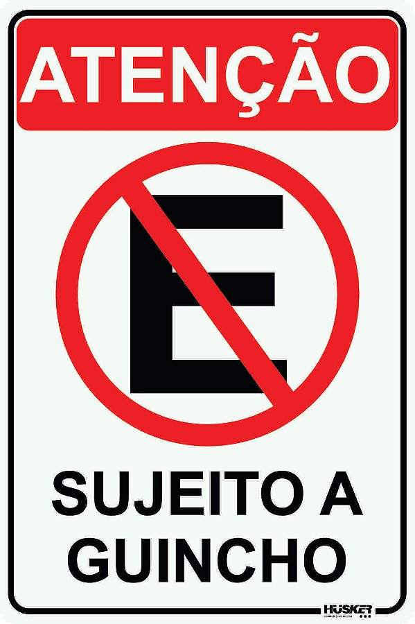 Placa Proibido Estacionar Sujeito a Guincho
