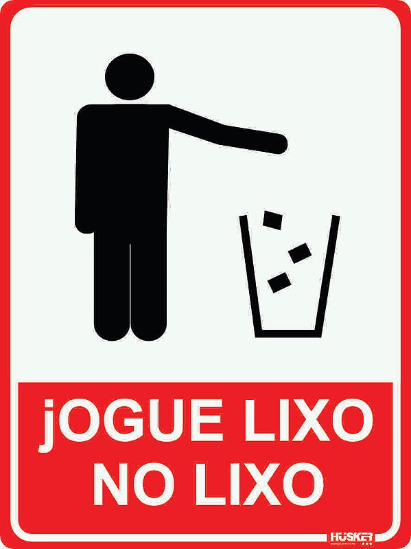 Placa Jogue Lixo no Lixo