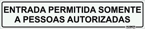 Placa Entrada Permitida Somente a Pessoas Autorizadas
