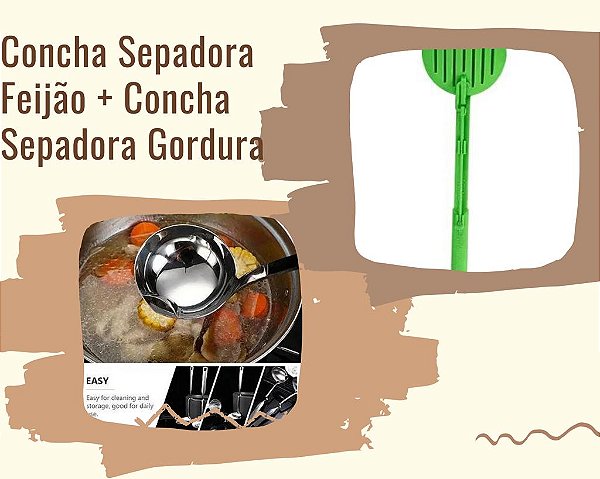 Concha Separadora de Gordura + Concha separadora de Feijão