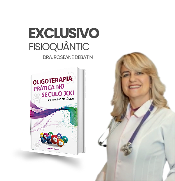 OLIGOTERAPIA PRÁTICA NO SÉCULO XXI E O TERRENO BIOLÓGICO