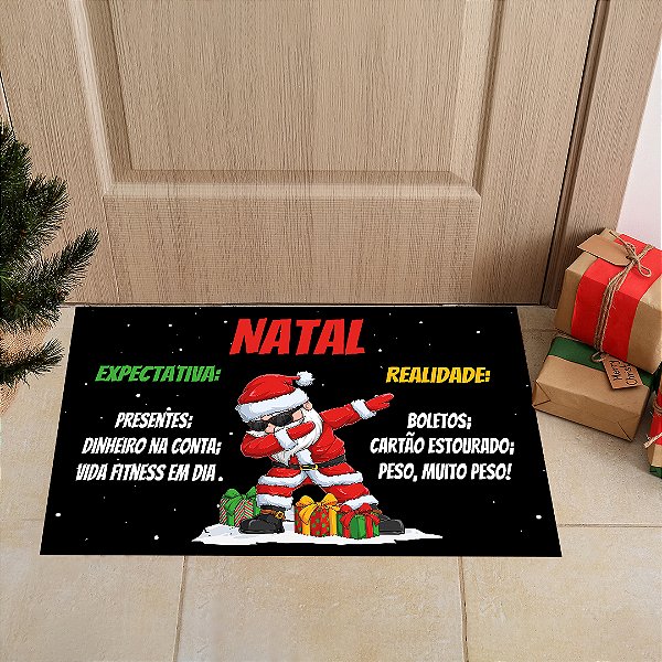 Tapete de Porta Natal 40x60 Estampa Expectativa vs Realidade