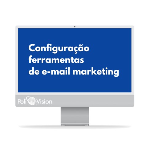 Configurações de Ferramentas para E-mail Marketing