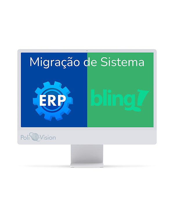 Migração de Sistema ERP para Bling