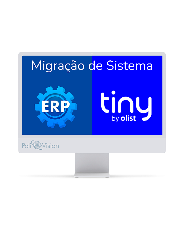 Migração de Sistema ERP para Olist Tiny