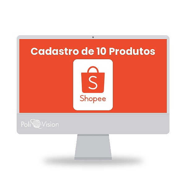 Cadastro de 10 Produtos na Shopee