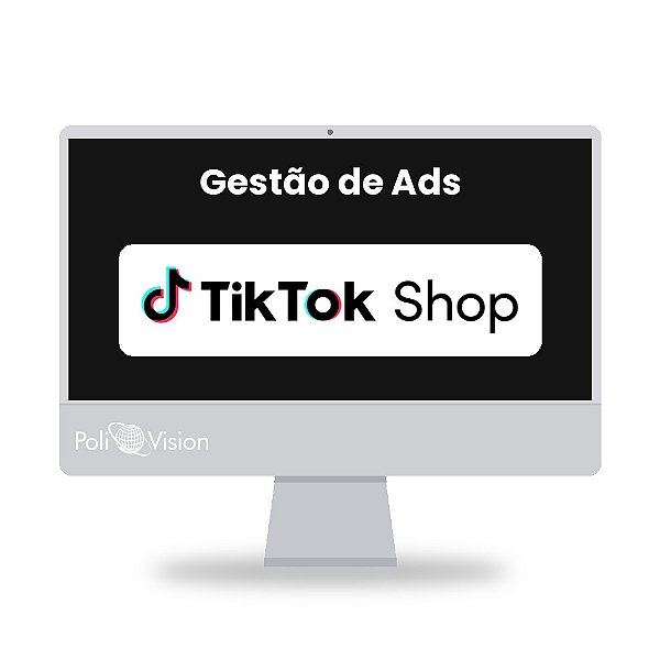 Gestão de Ads no TikTok Shop