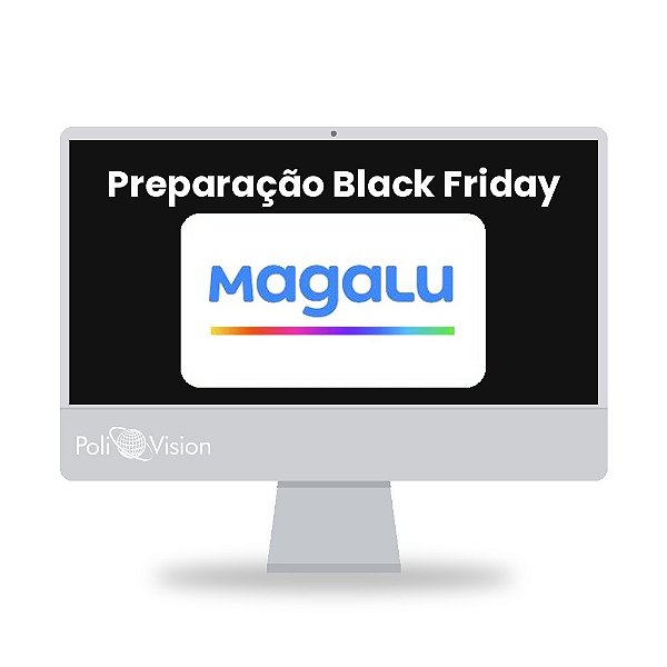 Preparação para Black Friday na Magazine Luiza