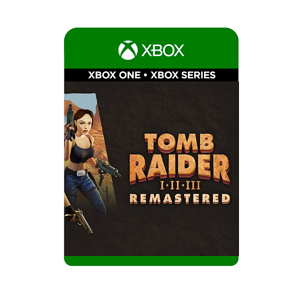 Tomb Raider Remastered I-III - Xbox One & Series - Mídia Digital