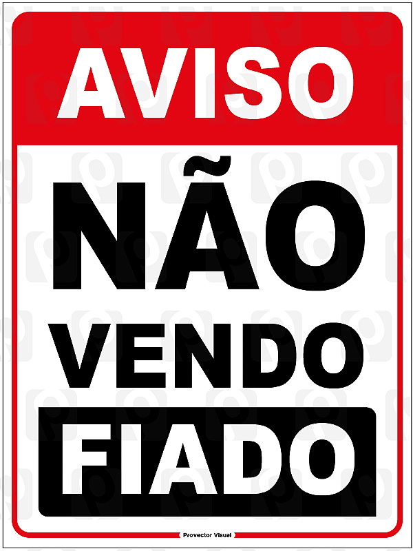 Placa Não Vendo Fiado 20x30 cm