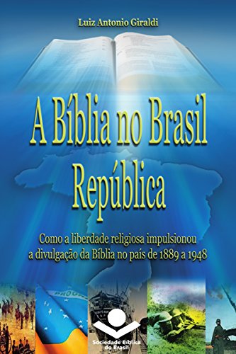 A Bíblia No Brasil República - Luiz Antonio Giraldi