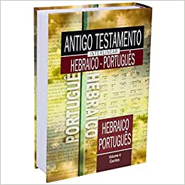 Antigo Testamento Interlinear - Hebraico/Português - Vol.4