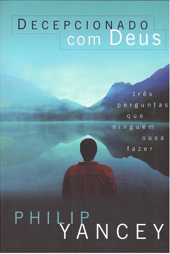 Decepcionado Com Deus - Philip Yancey