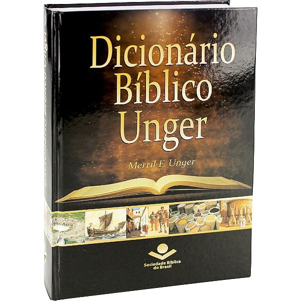 Dicionário Bíblico Unger - Merril F. Unger