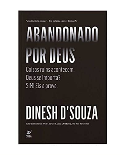 Abandonado Por Deus - Dinesh D'Souza
