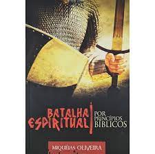 Batalha Espiritual - Por Princípios Bíblicos