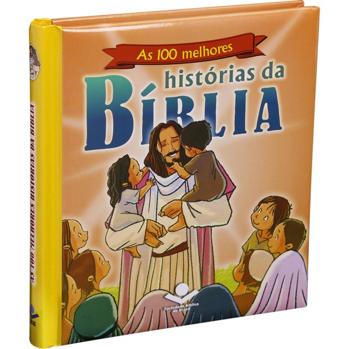 As 100 Melhores Histórias da Bíblia - Tradução Novos Leitores