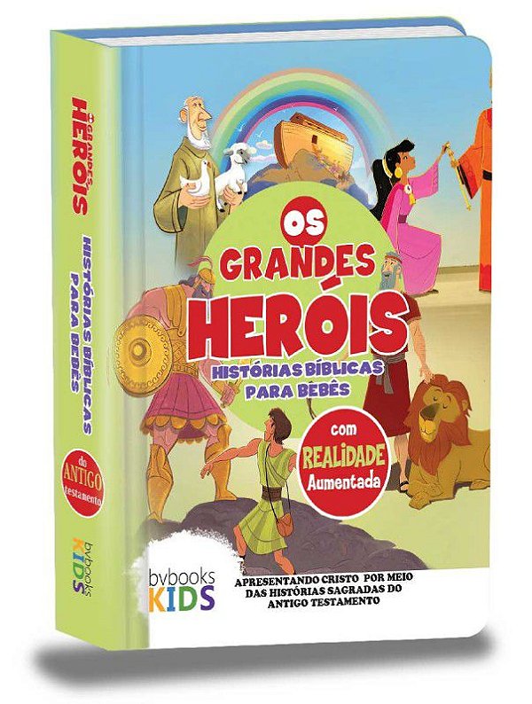 Os Grandes Heróis - Histórias Bíblicas Para Bebês - (Com Realidade Aumentada)