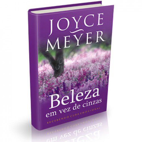 Beleza Em Vez de Cinzas - Joyce Meyer