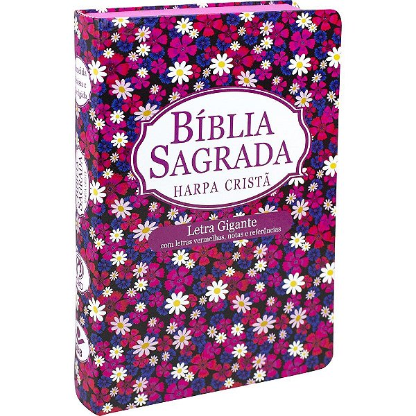 Bíblia Sagrada com Harpa Cristã - Letra Gigante - Letras Vermelhas,notas e Referências (Floral)