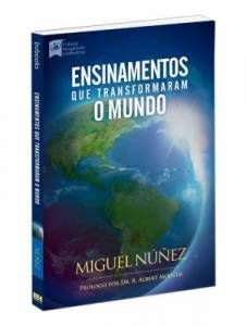 Ensinamentos Que Transformaram O Mundo - Miguel Núñes