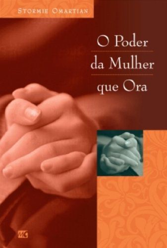 O Poder Da Mulher Que Ora