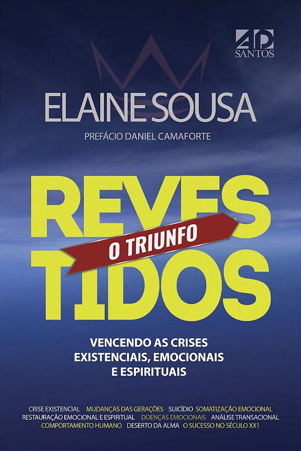 Revestidos - O Triunfo - Vencendo as Crises Existenciais, Emocionais e Espirituais - Elaine Sousa