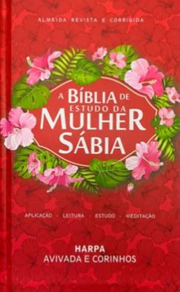 BÍBLIA DE ESTUDO DA MULHER SÁBIA - JFA - CAPA DURA - HIBISCO VERMELHA