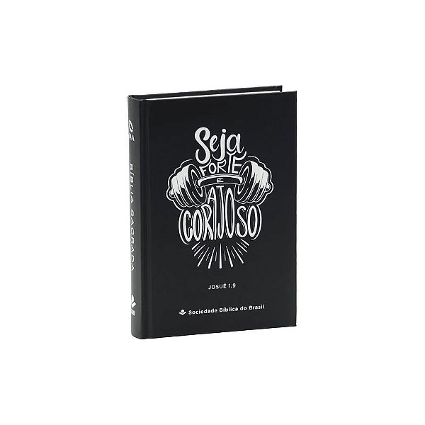 Bíblia Sagrada - Capa dura Preta - Seja Forte e Corajoso - NAA