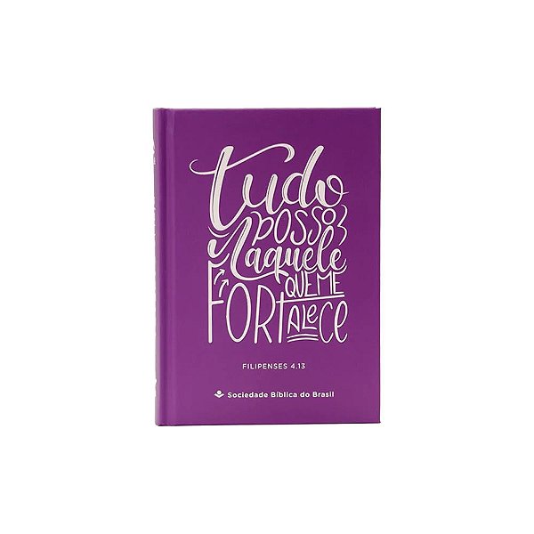 Bíblia Sagrada - Tudo posso naquele que me fortalece - Capa Dura - NAA