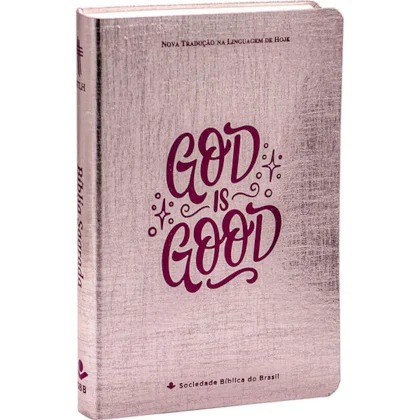 Bíblia Sagrada NTLH Letra Grande - GOD IS GOOD - Rosa