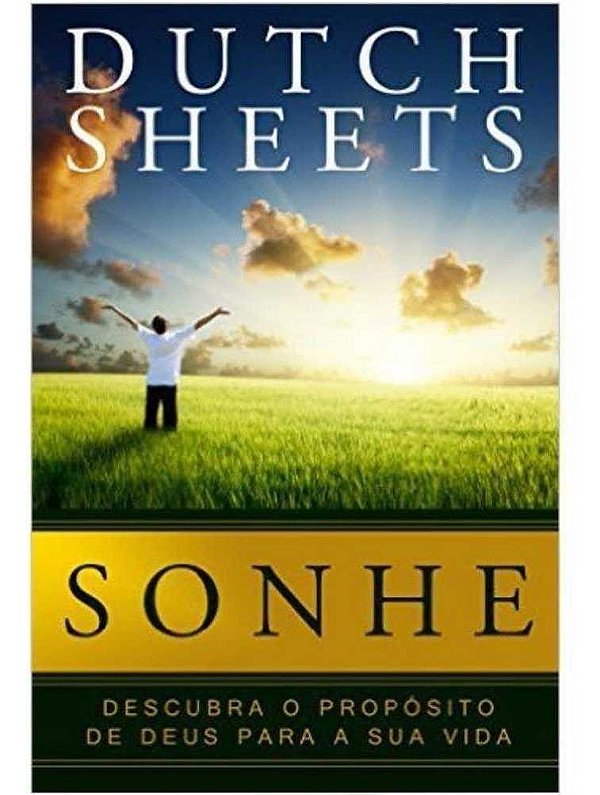 Sonhe - Dutch Sheets