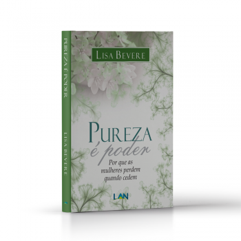 Pureza É Poder - Lisa Bevere