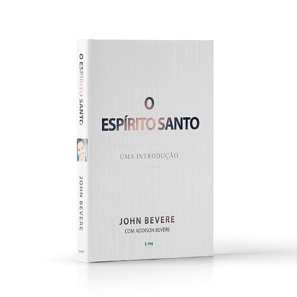 O Espírito Santo - John Bevere