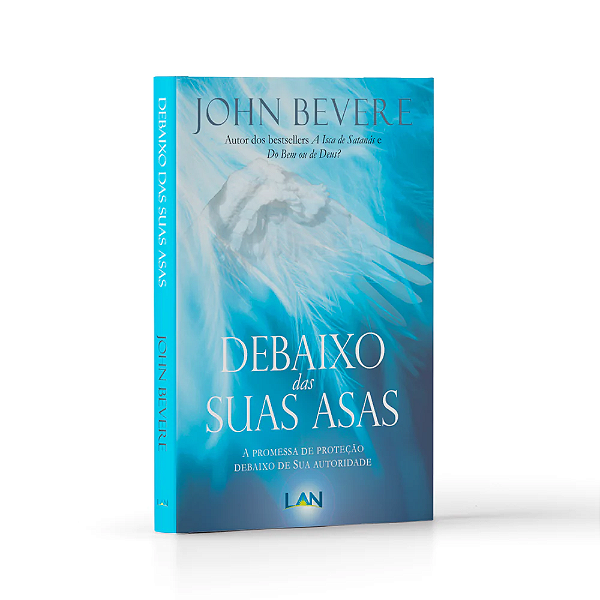 Debaixo das Suas Asas - John Bevere