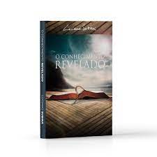 O CONHECIMENTO REVELADO -  Luciano Subirá