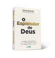 O Esplendor de Deus - John Bevere
