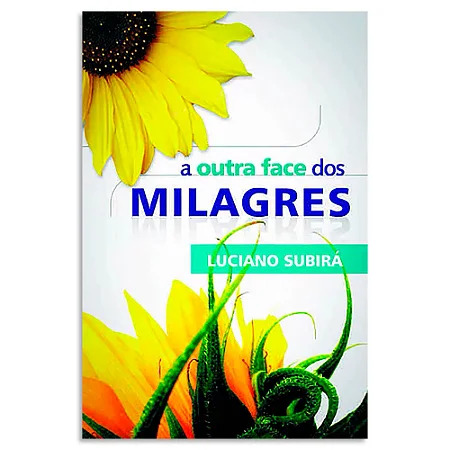 A Outra Face dos Milagres | Luciano Subirá